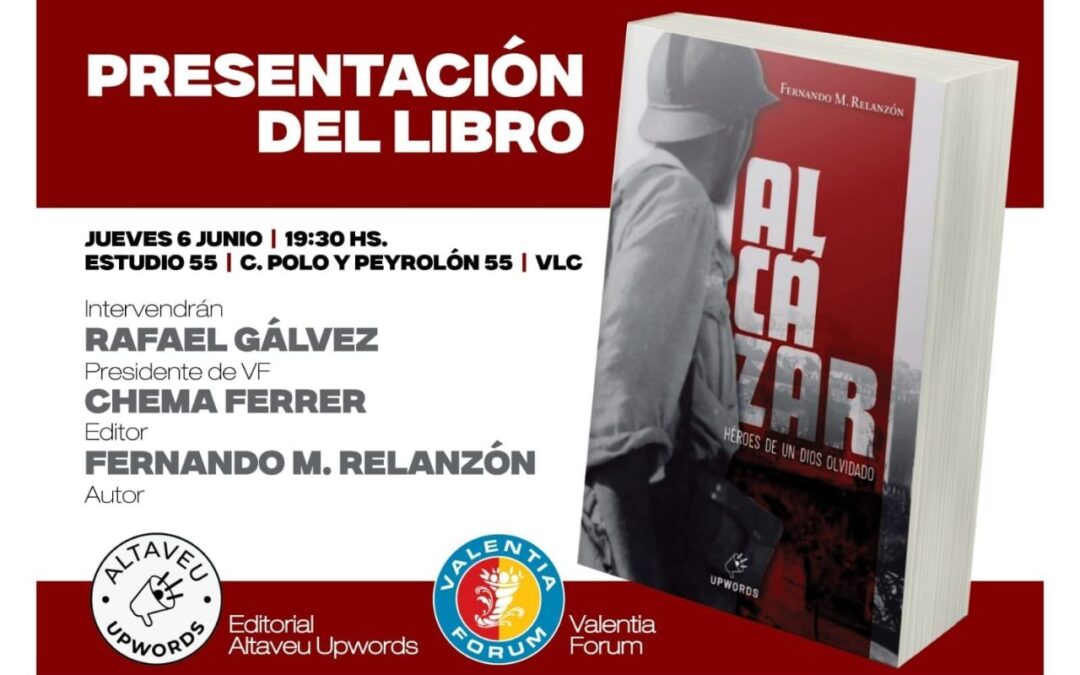 Presentación del libro «Alcázar. Héroes de un Dios olvidado»